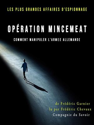 cover image of Opération Mincemeat, comment manipuler l'armée allemande